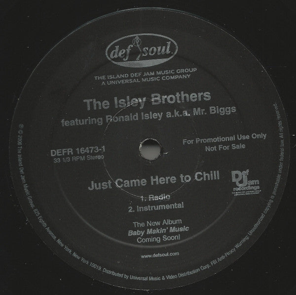The Isley Brothers Ft. Ronald Isley A.K.A. Mr. Biggs – Just Came Here To Chill