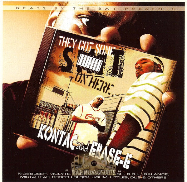 Kontac & Erase E – They Got Some Shit On Here