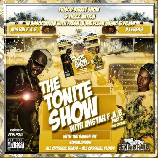 DJ Fresh – The Tonite Show (Pt. 2) With Mistah FAB