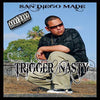 Trigger Nasty – San Diego Made