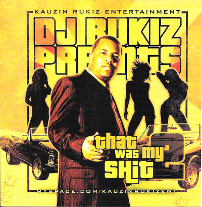 DJ RUKIZ pres. THAT WAS MY SH*T