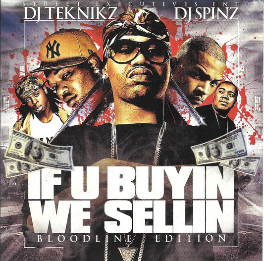 DJ TEKNIKZ & DJ SPINZ - IF U BUYIN WE SELLIN