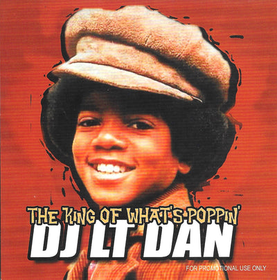 Dj LT DAN - THE KING OF WHATS POPPIN'