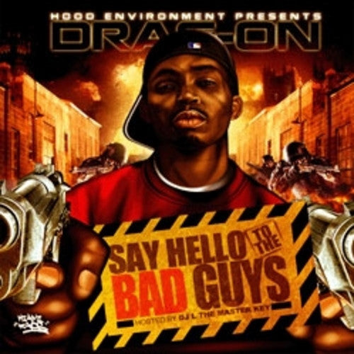 Say Hello To The Bad Guys – Drag On